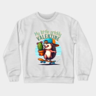 Valentine Hedgehog Valentine Hedgehog 2024 Crewneck Sweatshirt